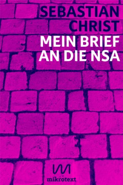mikrotext-Christ-Mein-Brief-an-die-NSA-2013-Cover