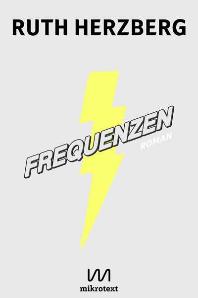 Ruth Herzberg: Frequenzen. Roman