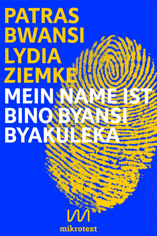 Patras Bwansi, Lydia Ziemke: Mein Name ist Bino Byansi Byakuleka. Doppel-Essay