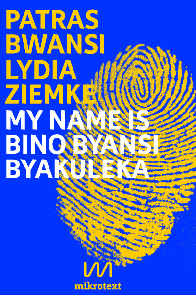 Patras Bwansi, Lydia Ziemke: My name is Bino Byansi Byakuleka. Double essay